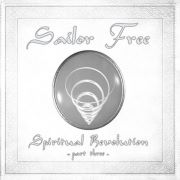 Sailor Free: Spiritual Revolution – Part 3